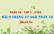 Bài 9 trang 57 SGK Toán 10 tập 1 Chân trời sáng tạo